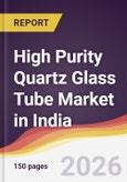 High Purity Quartz Glass Tube Market in India- Product Image