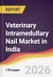 Veterinary Intramedullary Nail Market in India - Product Thumbnail Image