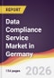 Data Compliance Service Market in Germany - Product Thumbnail Image