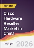 Cisco Hardware Reseller Market in China- Product Image