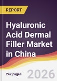 Hyaluronic Acid Dermal Filler Market in China- Product Image