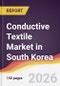 Conductive Textile Market in South Korea - Product Thumbnail Image