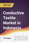 Conductive Textile Market in Indonesia - Product Thumbnail Image