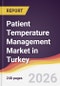 Patient Temperature Management Market in Turkey - Product Thumbnail Image