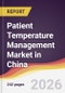 Patient Temperature Management Market in China - Product Thumbnail Image