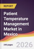 Patient Temperature Management Market in Mexico- Product Image