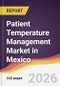 Patient Temperature Management Market in Mexico - Product Thumbnail Image