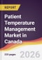 Patient Temperature Management Market in Canada - Product Image