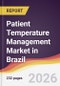 Patient Temperature Management Market in Brazil - Product Image