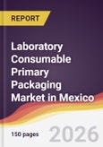 Laboratory Consumable Primary Packaging Market in Mexico- Product Image