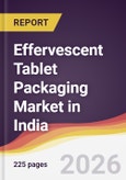 Effervescent Tablet Packaging Market in India- Product Image