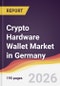 Crypto Hardware Wallet Market in Germany - Product Image
