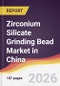 Zirconium Silicate Grinding Bead Market in China - Product Thumbnail Image