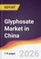 Glyphosate Market in China - Product Thumbnail Image