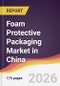 Foam Protective Packaging Market in China - Product Thumbnail Image