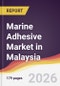 Marine Adhesive Market in Malaysia - Product Image