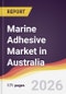 Marine Adhesive Market in Australia - Product Image