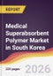 Medical Superabsorbent Polymer Market in South Korea - Product Thumbnail Image