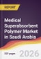 Medical Superabsorbent Polymer Market in Saudi Arabia - Product Thumbnail Image