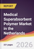 Medical Superabsorbent Polymer Market in the Netherlands- Product Image