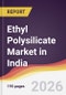 Ethyl Polysilicate Market in India - Product Image