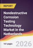 Nondestructive Corrosion Testing Technology Market in the Netherlands- Product Image