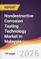 Nondestructive Corrosion Testing Technology Market in Malaysia - Product Image