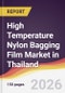 High Temperature Nylon Bagging Film Market in Thailand - Product Image