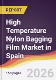 High Temperature Nylon Bagging Film Market in Spain- Product Image