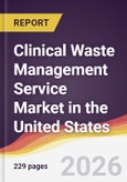 Clinical Waste Management Service Market in the United States- Product Image