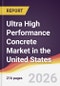 Ultra High Performance Concrete Market in the United States - Product Thumbnail Image