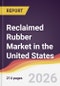 Reclaimed Rubber Market in the United States - Product Image
