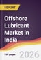 Offshore Lubricant Market in India - Product Thumbnail Image