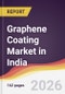 Graphene Coating Market in India - Product Image