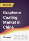 Graphene Coating Market in China - Product Image