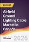 Airfield Ground Lighting Cable Market in Canada - Product Thumbnail Image