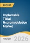 Implantable Tibial Neuromodulation Market Size, Share & Trends Analysis Report by Product, Indication, End Use, Region, and Growth Forecasts, 2026-2033 - Product Thumbnail Image