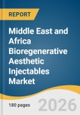 Middle East and Africa Bioregenerative Aesthetic Injectables Market Size, Share & Trends Analysis Report by Product, Application, End-Use, and Growth Forecasts, 2026-2033- Product Image
