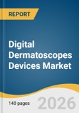 Digital Dermatoscopes Devices Market Size, Share & Trends Analysis Report by Product, Application, End Use, Region, and Growth Forecasts, 2026-2033- Product Image