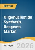 Oligonucleotide Synthesis Reagents Market Size, Share & Trends Analysis Report by Product, Application, End Use, Region, and Growth Forecasts, 2026-2033- Product Image