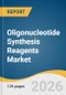 Oligonucleotide Synthesis Reagents Market Size, Share & Trends Analysis Report by Product, Application, End Use, Region, and Growth Forecasts, 2026-2033 - Product Thumbnail Image