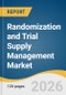 Randomization and Trial Supply Management Market Size, Share & Trends Analysis Report by Delivery Mode, End-Use, Region, and Growth Forecasts, 2026-2033 - Product Thumbnail Image
