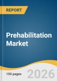 Prehabilitation Market Size, Share & Trends Analysis Report by Service, Application, Region, and Growth Forecasts, 2026-2033- Product Image