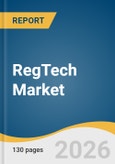 RegTech Market Size, Share & Trends Analysis Report by Deployment, Organization, Application, Region, and Growth Forecasts, 2026-2033- Product Image