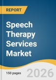 Speech Therapy Services Market Size, Share & Trends Analysis Report by Indication, Therapy Type, Age Group, End Use, Region, and Growth Forecasts, 2026-2033- Product Image