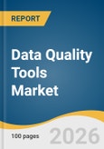 Data Quality Tools Market Size, Share & Trends Analysis Report by Component, Deployment, Organization Size, Data Type, End Use, Region, and Growth Forecasts, 2026-2033- Product Image