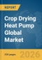 Crop Drying Heat Pump Global Market Report 2026 - Product Thumbnail Image