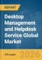 Desktop Management and Helpdesk Service Global Market Report 2026 - Product Thumbnail Image