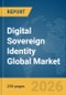 Digital Sovereign Identity Global Market Report 2026 - Product Thumbnail Image