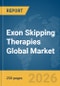 Exon Skipping Therapies Global Market Report 2026 - Product Image